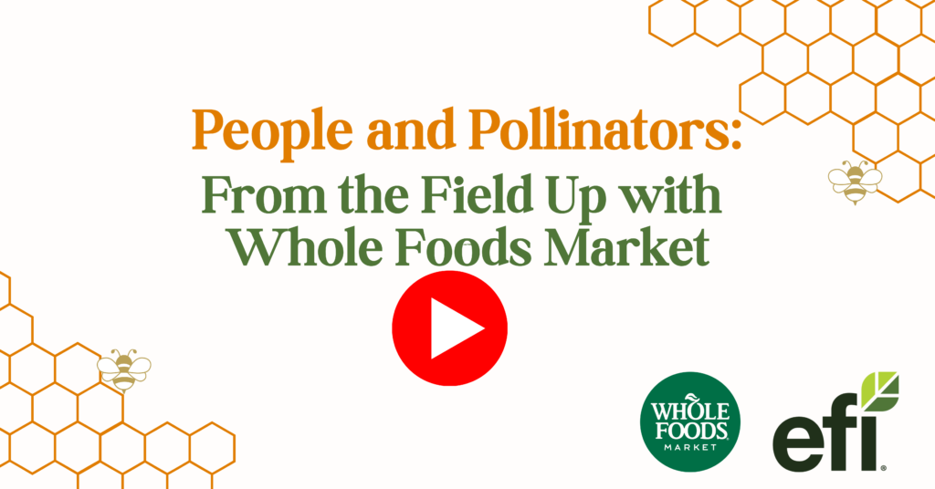 Webinar banner promoting pollinator conservation and farmworker opportunities with Whole Foods Market and Environmental Farming Initiative.