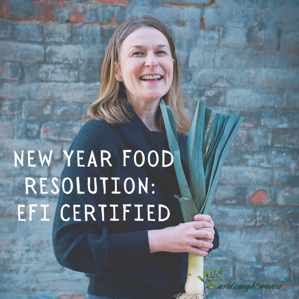New Year Food Resolution: EFI Certified