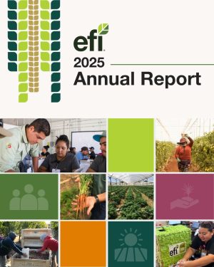 EFI 2025 Annual Report cover showcasing agricultural workers in fields and training sessions, promoting better farmworker workplace opportunities and 