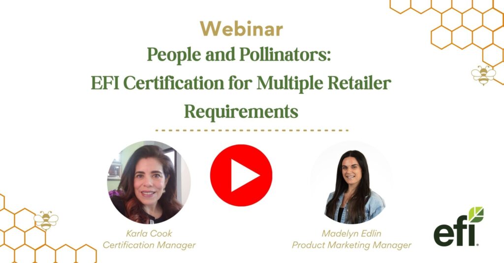 EFI webinar banner featuring Karla Cook (Certification Manager) and Madelyn Edlin (Product Marketing Manager) discussing pollinator certification requirements for food retailers.